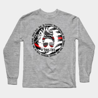 Messy bun firefighter life female fireman Long Sleeve T-Shirt